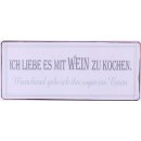 Blechschild | Ich liebe es mit Wein zu kochen, ...