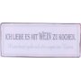 Blechschild | Ich liebe es mit Wein zu kochen, ...